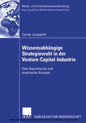 Jungwirth |  Wissensabhängige Strategiewahl in der Venture-Capital-Industrie | eBook | Sack Fachmedien