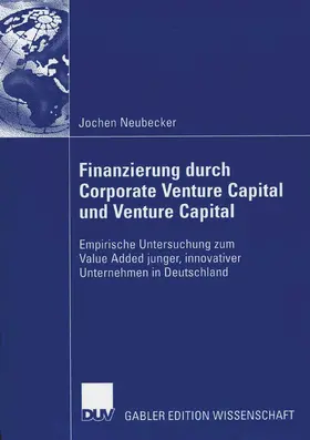 Neubecker |  Finanzierung durch Corporate Venture Capital und Venture Capital | eBook | Sack Fachmedien