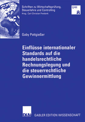 Pottgießer | Einflüsse internationaler Standards auf die handelsrechtliche Rechnungslegung und die steuerrechtliche Gewinnermittlung | E-Book | sack.de
