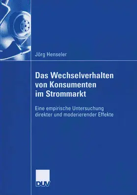 Henseler |  Das Wechselverhalten von Konsumenten im Strommarkt | eBook | Sack Fachmedien