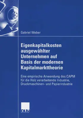 Weber |  Eigenkapitalkosten ausgewählter Unternehmen auf Basis der modernen Kapitalmarkttheorie | eBook | Sack Fachmedien