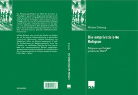Dellwing |  Die entprivatisierte Religion | eBook | Sack Fachmedien