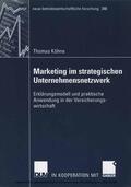 Köhne |  Marketing im strategischen Unternehmensnetzwerk | eBook | Sack Fachmedien
