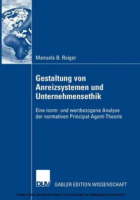 Roiger | Gestaltung von Anreizsystemen und Unternehmensethik | E-Book | sack.de