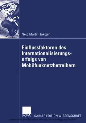Jakopin |  Einflussfaktoren des Internationalisierungserfolgs von Mobilfunknetzbetreibern | eBook | Sack Fachmedien