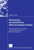 Scholz |  Besteuerung der betrieblichen Altersversorgung in Europa | eBook | Sack Fachmedien