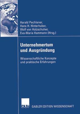 Pechlaner / Hinterhuber / Hammann | Unternehmertum und Ausgründung | E-Book | sack.de