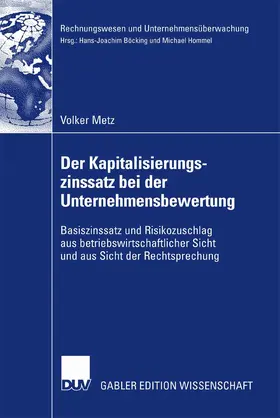 Metz | Der Kapitalisierungszinssatz bei der Unternehmensbewertung | E-Book | www.sack.de