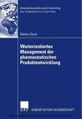 Zloch |  Wertorientiertes Management der pharmazeutischen Produktentwicklung | eBook | Sack Fachmedien