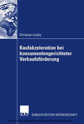 Gamble / Payne | Vorteilhaftigkeit von Kaufakzeleration bei konsumentengerichteter Verkaufsförderung | E-Book | www.sack.de