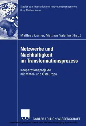 Kramer / Valentin |  Netzwerke und Nachhaltigkeit im Transformationsprozess | eBook | Sack Fachmedien