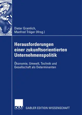 Gramlich / Träger |  Herausforderungen einer zukunftsorientierten Unternehmenspolitik | eBook | Sack Fachmedien