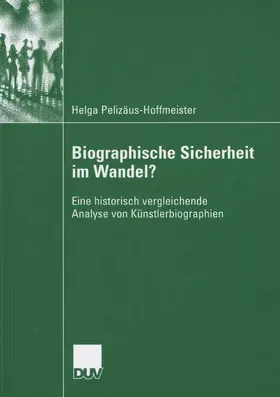 Pelizäus-Hoffmeister |  Biographische Sicherheit im Wandel? | eBook | Sack Fachmedien
