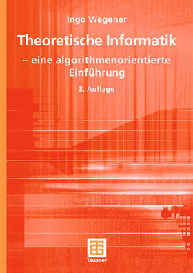 Wegener | Wegener, I: Theoretische Informatik | Buch | 978-3-8351-0033-6 | sack.de