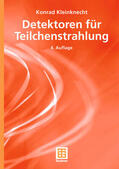 Kleinknecht |  Kleinknecht, K: Detektoren für Teilchenstrahlung | Buch |  Sack Fachmedien