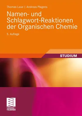Plagens / Laue |  Namen- und Schlagwort-Reaktionen der Organischen Chemie | Buch |  Sack Fachmedien