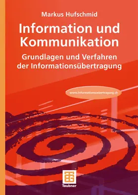 Hufschmid | Information und Kommunikation | Buch | 978-3-8351-0122-7 | www.sack.de