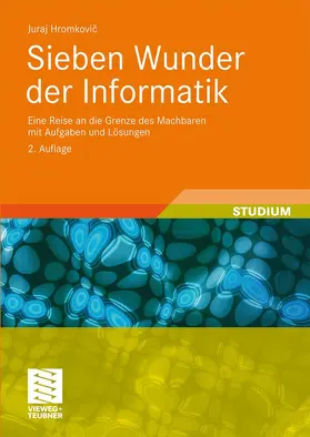 Hromkovic |  Hromkovic, J: Sieben Wunder der Informatik | Buch |  Sack Fachmedien