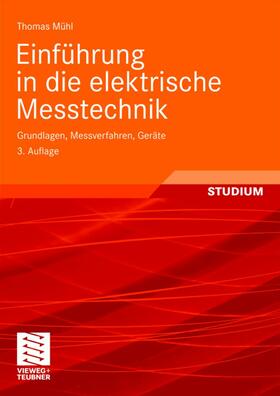 Mühl | Einführung in die elektrische Messtechnik | Buch | 978-3-8351-0189-0 | sack.de