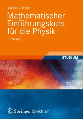 Großmann | Mathematischer Einführungskurs für die Physik | Buch | 978-3-8351-0254-5 | sack.de