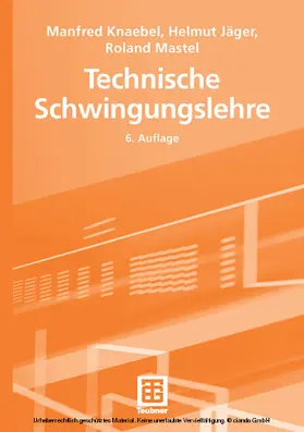 Knaebel / Jäger / Mastel |  Technische Schwingungslehre | eBook | Sack Fachmedien