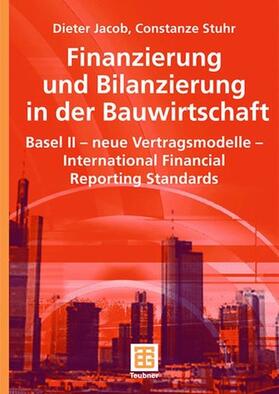 Jacob / Stuhr / Berner | Finanzierung und Bilanzierung in der Bauwirtschaft | E-Book | sack.de
