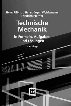 Ulbrich / Weidemann / Pfeiffer |  Technische Mechanik in Formeln, Aufgaben und Lösungen | eBook | Sack Fachmedien