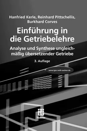 Kerle / Pittschellis / Corves |  Einführung in die Getriebelehre | eBook | Sack Fachmedien