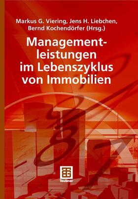 Viering / Kochendörfer / Liebchen | Managementleistungen im Lebenszyklus von Immobilien | E-Book | sack.de