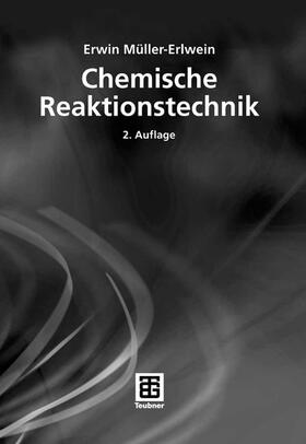 Müller-Erlwein | Chemische Reaktionstechnik | E-Book | sack.de