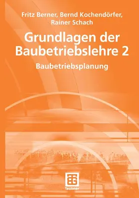 Berner / Kochendörfer / Schach |  Grundlagen der Baubetriebslehre 2 | eBook | Sack Fachmedien