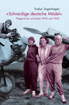 Zegenhagen |  "Schneidige deutsche Mädel" | Buch |  Sack Fachmedien