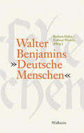 Hahn / Wizisla |  Walter Benjamins "Deutsche Menschen" | Buch |  Sack Fachmedien