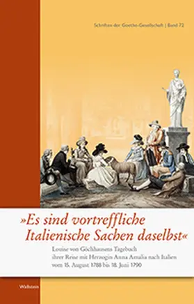 Brandsch / von Göchhausen |  »Es sind vortreffliche Italienische Sachen daselbst« | Buch |  Sack Fachmedien