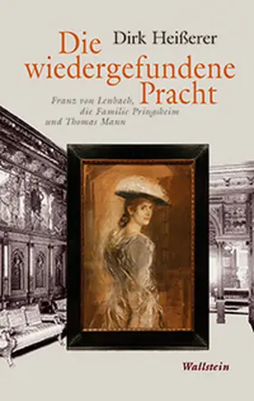Heißerer |  Die wiedergefundene Pracht | Buch |  Sack Fachmedien