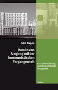 Trappe |  Trappe: Rumäniens Umgang mit der kommunist. Vergangenheit | Buch |  Sack Fachmedien