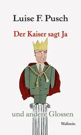 Pusch | Der Kaiser sagt Ja | Buch | 978-3-8353-0455-0 | www.sack.de