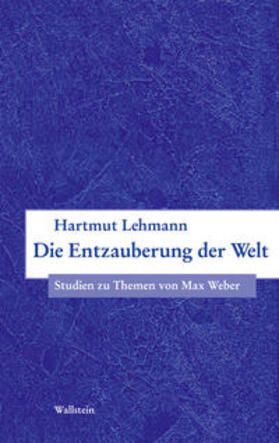 Lehmann |  Die Entzauberung der Welt | Buch |  Sack Fachmedien