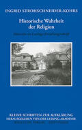 Strohschneider-Kohrs |  Historische Wahrheit der Religion | Buch |  Sack Fachmedien