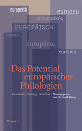 König | Das Potential europäischer Philologien | Buch | 978-3-8353-0501-4 | sack.de