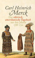 Merck / Dahlmann / Friesen |  Das sibirisch-amerikanische Tagebuch aus den Jahren 1788-1791 | Buch |  Sack Fachmedien