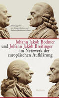 Lütteken / Bodmer / Mahlmann-Bauer |  Johann Jakob Bodmer und Johann Jakob Breitinger im Netzwerk der europäischen Aufklärung | Buch |  Sack Fachmedien