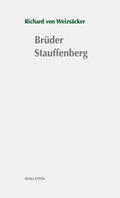 Weizsäcker |  Brüder Stauffenberg | Buch |  Sack Fachmedien