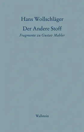 Wollschläger / Wolff |  Schriften in Einzelausgaben / Der Andere Stoff | Buch |  Sack Fachmedien