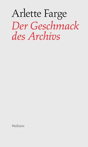 Farge |  Der Geschmack des Archivs | Buch |  Sack Fachmedien