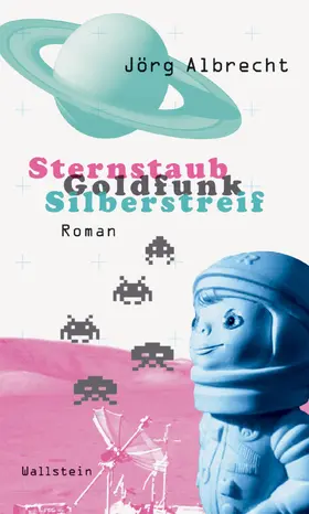 Albrecht |  Sternstaub, Goldfunk, Silberstreif | eBook | Sack Fachmedien
