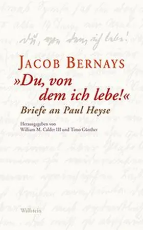 Bernays / Calder / Günther |  »Du, von dem ich lebe!« | Buch |  Sack Fachmedien