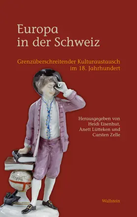 Eisenhut / Lütteken / Zelle |  Europa in der Schweiz | Buch |  Sack Fachmedien
