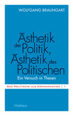 Braungart |  Ästhetik der Politik, Ästhetik des Politischen | Buch |  Sack Fachmedien