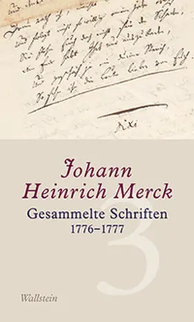Merck / Leuschner |  Gesammelte Schriften 1776-1777 - Historisch-kritische und kommentierte Ausgabe | Buch |  Sack Fachmedien